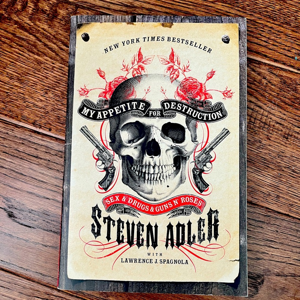 My Appetite for Destruction by Steven Adler.
